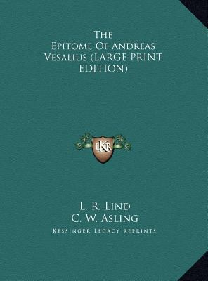 The Epitome Of Andreas Vesalius (LARGE PRINT ED... [Large Print] 1169943845 Book Cover