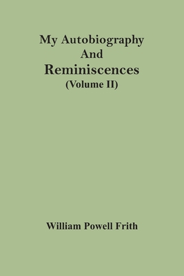 My Autobiography And Reminiscences (Volume II) 9354484956 Book Cover