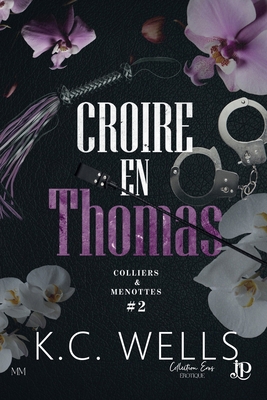 Croire en Thomas: Colliers & Menottes #2 [French] 2376761336 Book Cover