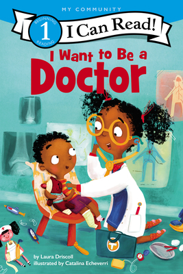 I Want to Be a Doctor: A My Community I Can Read 0062432400 Book Cover
