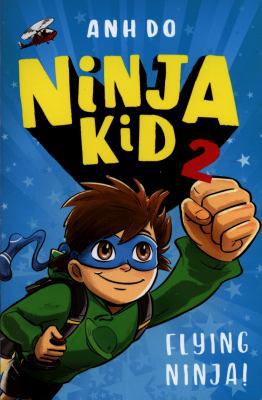 Ninja Kid 2: Flying Ninja!            Book Cover