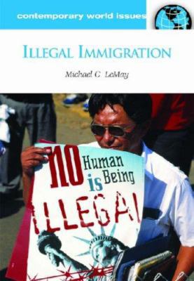 Illegal Immigration: A Reference Handbook 1598840398 Book Cover
