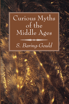 Curious Myths of the Middle Ages 1666733490 Book Cover
