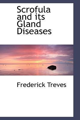 Scrofula and Its Gland Diseases 1103412477 Book Cover