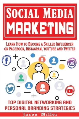 Social Media Marketing: Learn How to Become a S... 1990059775 Book Cover