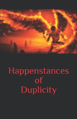 Happenstances of Duplicity B084QL172L Book Cover