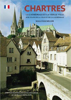 Chartres Cathedral and the Old Town - French (P... 0853727627 Book Cover