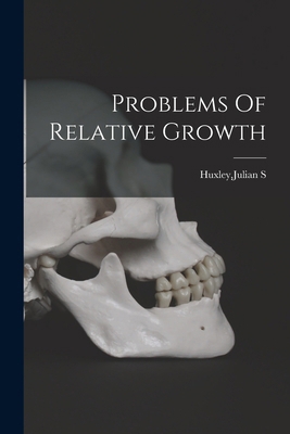 Problems Of Relative Growth 1015728278 Book Cover