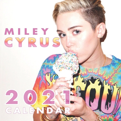 Miley Cyrus: 2021-2022 calendar 8.5 x 8.5 gloss... B091F3MRVQ Book Cover