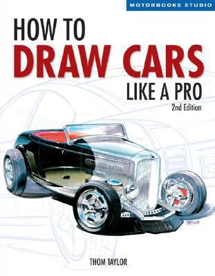 How to Draw Cars Like a Pro, 2nd Edition 0760323917 Book Cover