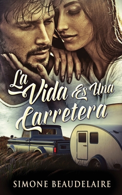 La Vida Es Una Carretera [Spanish] 4824168821 Book Cover