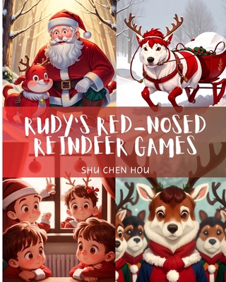 Rudy's Red-Nosed Reindeer Games: Join Rudy on a... B0CVV1HGN2 Book Cover