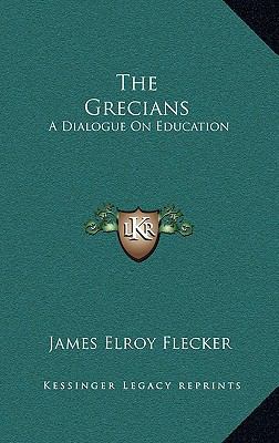 The Grecians: A Dialogue on Education 1163494801 Book Cover
