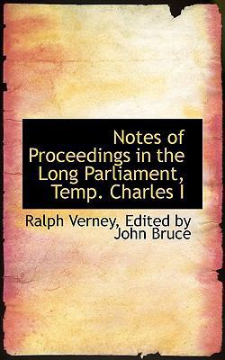 Notes of Proceedings in the Long Parliament, Te... 0554658429 Book Cover