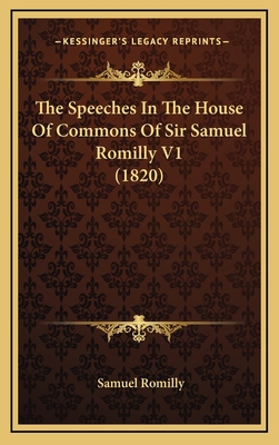 The Speeches in the House of Commons of Sir Sam... 1164454552 Book Cover