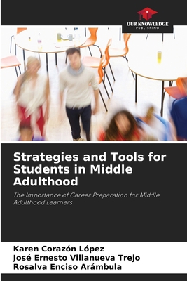 Strategies and Tools for Students in Middle Adu... 6207214897 Book Cover