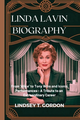 Linda Lavin Biography: From 'Alice' to Tony Win... B0DS3Z195V Book Cover