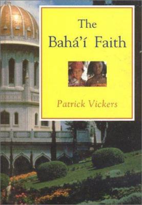 Baha'i Faith 1851680306 Book Cover