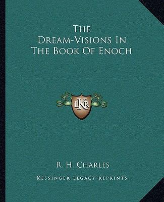 The Dream-Visions In The Book Of Enoch 116288553X Book Cover