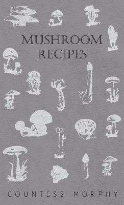 Mushroom Recipes 1446504042 Book Cover