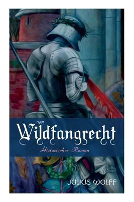 Das Wildfangrecht: Historischer Roman [German] 802731500X Book Cover