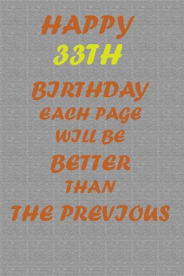 Happy 33th Birthday! B083XGJYT6 Book Cover