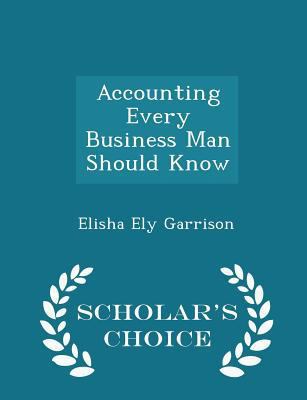 Accounting Every Business Man Should Know - Sch... 1298220726 Book Cover