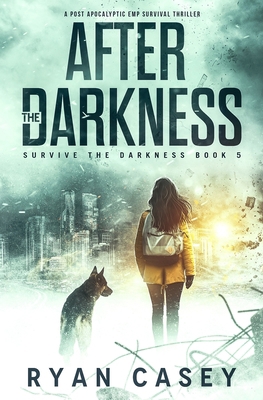 After the Darkness: A Post Apocalyptic EMP Surv... B09NH3CRX1 Book Cover