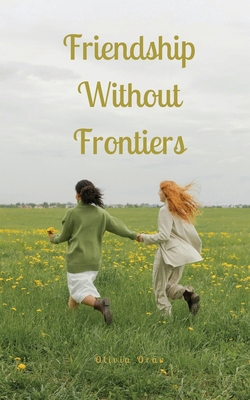 Friendship Without Frontiers 991686912X Book Cover