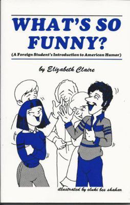 What's So Funny? A Foreign Student's Introducti... 0937630012 Book Cover