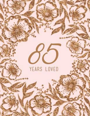 85 Years Loved 1729105858 Book Cover