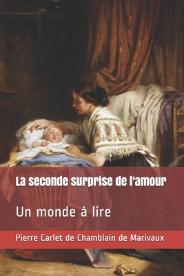 La seconde surprise de l'amour: Un monde ? lire [French] B088N3ZMXQ Book Cover