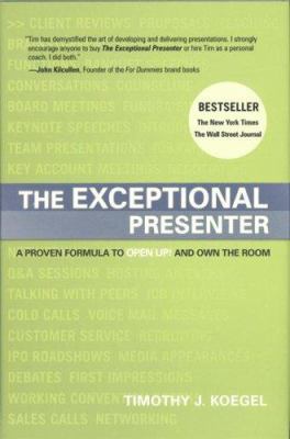 The Exceptional Presenter: A Proven Formula to ... 1929774443 Book Cover