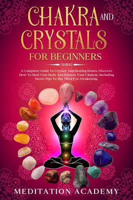 Chakra And Crystals For Beginners: A Complete G... 1650604130 Book Cover