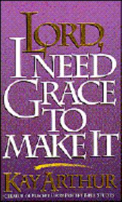 Lord I Need Grace to Make It 0880705949 Book Cover