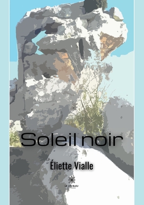 Soleil noir [French] B0BX97N9WB Book Cover