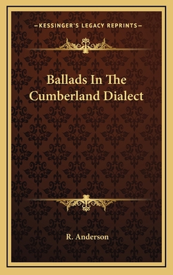 Ballads in the Cumberland Dialect 1163670375 Book Cover