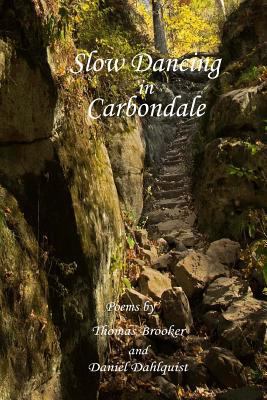 Slow Dancing in Carbondale 153552233X Book Cover
