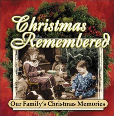 Christmas Remembered 1562929860 Book Cover