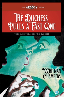 The Duchess Pulls a Fast One: The Complete Case... 1618276786 Book Cover