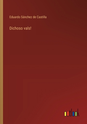 Dichoso vals! [Spanish] 3368040502 Book Cover