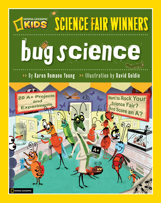 Science Fair Winners: Bug Science: 20 Projects ... 1426305192 Book Cover