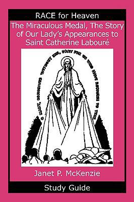 The Miraculous Medal, the Story of Our Lady's A... 1934185302 Book Cover