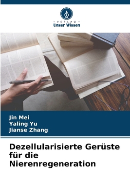 Dezellularisierte Gerüste für die Nierenregener... [German] 6207682726 Book Cover