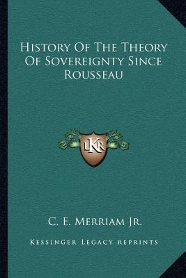 History Of The Theory Of Sovereignty Since Rous... 1163233846 Book Cover