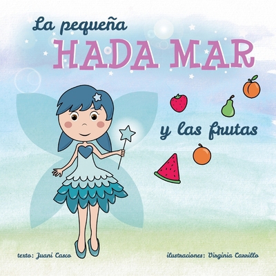 La pequeña Hada Mar y las frutas [Spanish] 840955464X Book Cover