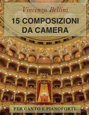 Vincenzo Bellini: 15 Composizioni da camera: Pe... [Italian] 1652121870 Book Cover