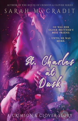 St. Charles at Dusk: A Crimson & Clover Lagniappe 1466349794 Book Cover