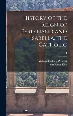 History of the Reign of Ferdinand and Isabella,... 1013770900 Book Cover