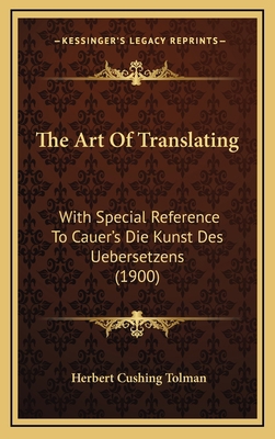 The Art Of Translating: With Special Reference ... 1168950953 Book Cover